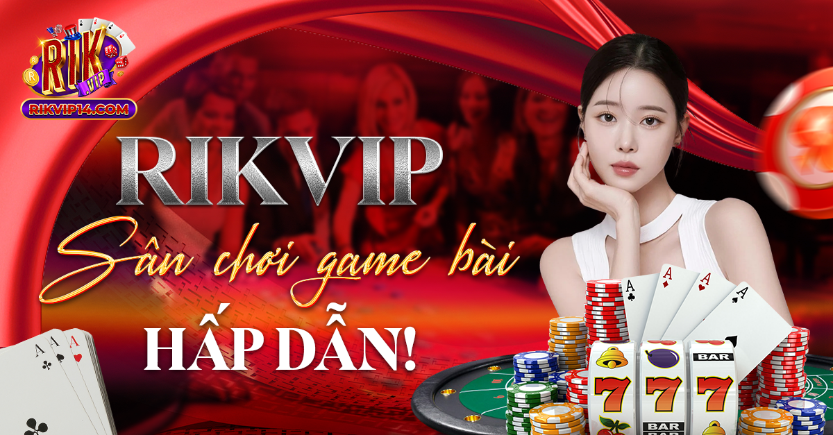 Nổ hũ Rikvip