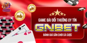 Game Bài Đổi Thưởng Uy Tín Gnbet - Đánh Giá Sân Chơi Cá Cược